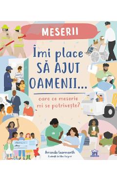 Imi place sa ajut oamenii. Oare ce meserie mi se potriveste? - Amanda Learmonth