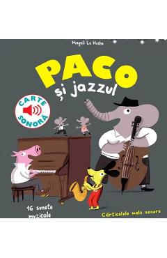 Paco si jazzul. Carte sonora – Magali Le Huche Carte imagine 2022