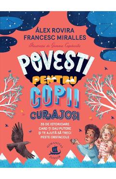 Povesti pentru copii curajosi - Alex Rovira, Francesc Miralles