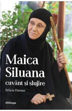 Maica Siluana. Cuvant si slujire - Felicia Dumas - DOXOLOGIA