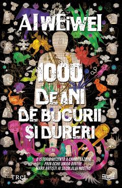 eBook 1000 de ani de bucurii si dureri - Ai Weiwei