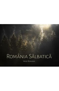 Romania salbatica. Wild Romania - Dan Dinu - DAN DINU