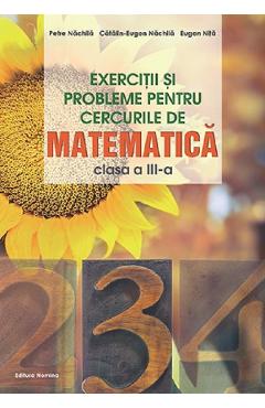 Exercitii Si Probleme Pentru Cercurile De Matematica - Clasa 3 - Petre Nachila, Catalin-eugen Nachila, Eugen Nita