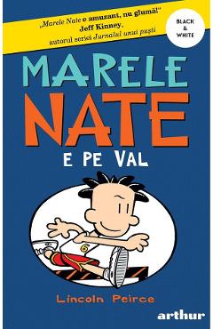 Marele Nate Vol.6: Nate e pe val - Lincoln Peirce