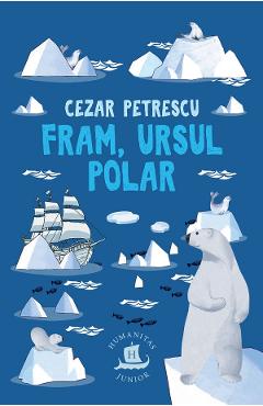 Fram, ursul polar - Cezar Petrescu