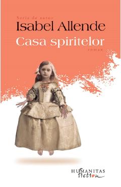 Casa spiritelor - Isabel Allende