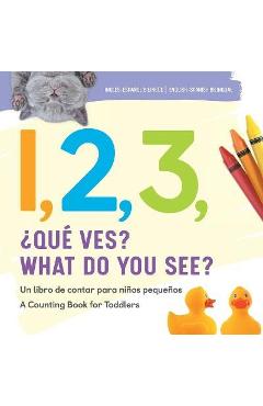 1, 2, 3, What Do You See? English - Spanish Bilingual: A Counting Book for Toddlers - Rockridge Press