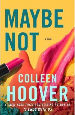 Maybe Not: A Novella - Colleen Hoover