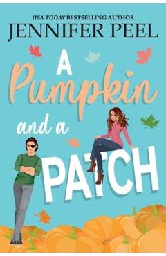 A Pumpkin and a Patch - Jennifer Peel