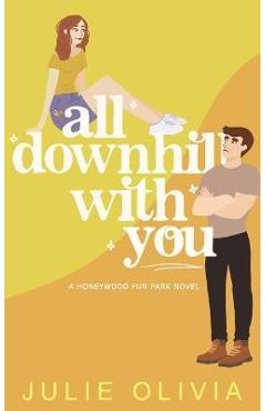 All Downhill With You