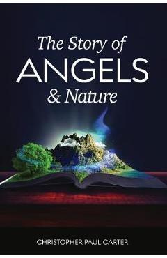 The Story of Angels and Nature - Christopher Carter