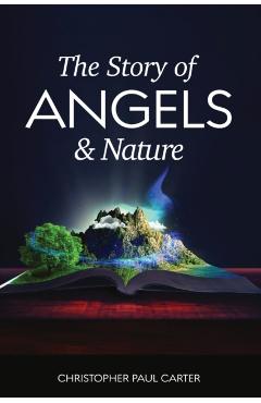 The Story of Angels and Nature - Christopher Carter