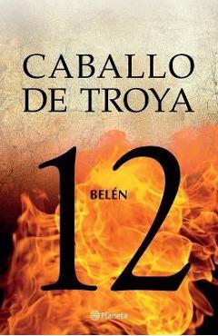 Belén. Caballo de Troya 12 - J. J. Benítez