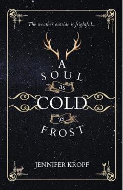 A Soul as Cold as Frost - Jennifer Kropf