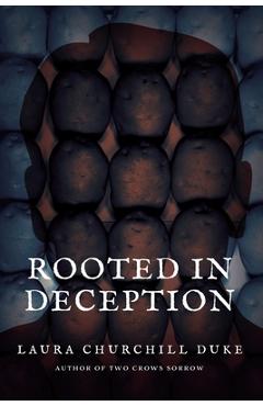 Rooted in Deception - Laura Churchill Duke