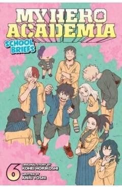 My Hero Academia: School Briefs, Vol. 6 - Kohei Horikoshi