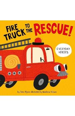 Fire Truck to the Rescue! - Elena Ulyeva