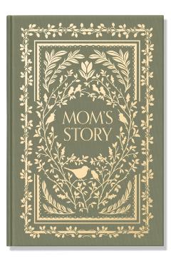 Mom's Story: A Memory and Keepsake Journal for My Family - Korie Herold