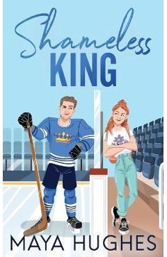 Shameless King - Maya Hughes