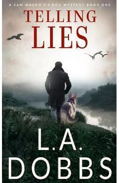 Telling Lies - L. A. Dobbs
