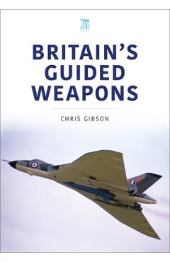 Britain's Guided Weapons - Chris Gibson
