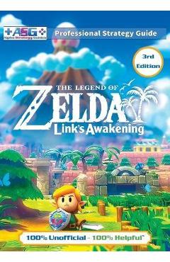 The Legend of Zelda Links Awakening Strategy Guide (3rd Edition - Full Color): 100% Unofficial - 100% Helpful Walkthrough - Alpha Strategy Guides