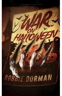 War on Halloween - Robbie Dorman