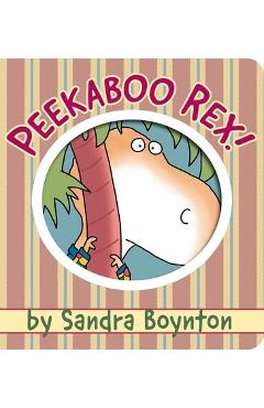Peekaboo Rex! - Sandra Boynton