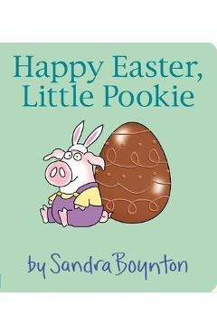 Happy Easter, Little Pookie - Sandra Boynton