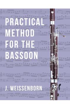 Practical Method for the Bassoon - J. Weissenborn