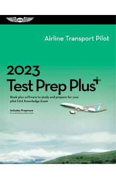 2023 Airline Transport Pilot Test Prep Plus: Book Plus Software to Study and Prepare for Your Pilot FAA Knowledge Exam - Asa Test Prep Board