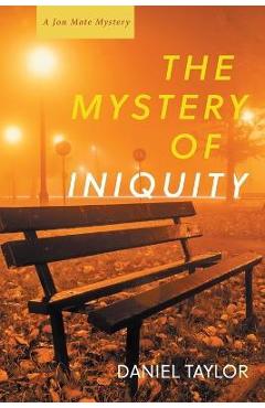 The Mystery of Iniquity - Daniel Taylor