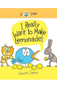 I Really Want to Make Lemonade! - Harriet Ziefert - Imagine 1