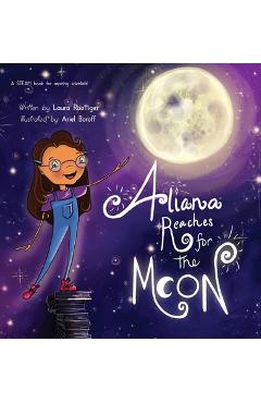 Aliana Reaches for the Moon - Laura Roettiger