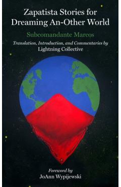 Zapatista Stories for Dreaming an Other World - Subcomandante Marcos