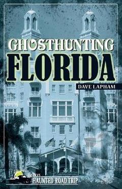 Ghosthunting Florida - Dave Lapham