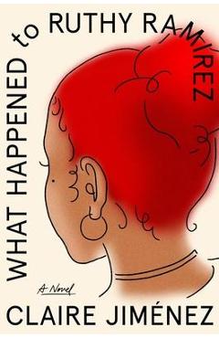 What Happened to Ruthy Ramirez - Claire Jimenez