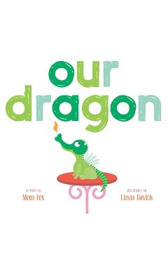Our Dragon - Mem Fox