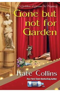 Gone But Not for Garden - Kate Collins