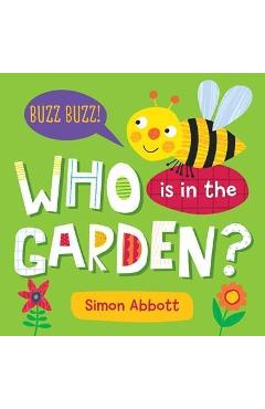 Who Is in the Garden? Board Book - Simon Abbott
