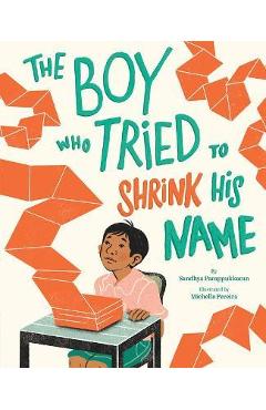 The Boy Who Tried to Shrink His Name - Sandhya Parappukkaran