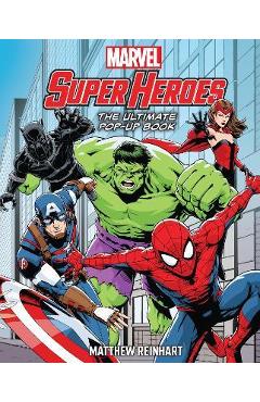 Marvel Super Heroes: The Ultimate Pop-Up Book - Matthew Reinhart