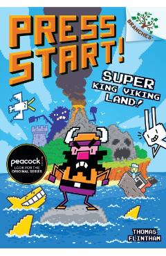 Super King Viking Land!: A Branches Book (Press Start! #13) - Thomas Flintham
