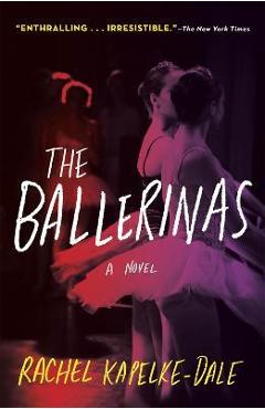 The Ballerinas - Rachel Kapelke-dale
