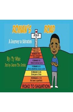 Roman's Road: A Journey to Salvation - Tyisha Wise