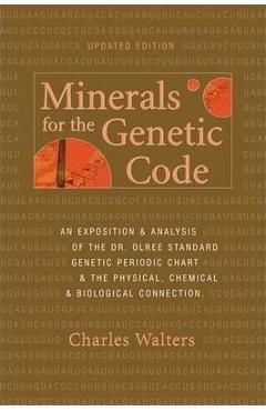 Minerals For the Genetic Code - Charles Walters