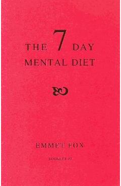 The Seven Day Mental Diet (02): How to Change Your Life in a Week
