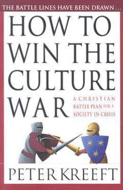 How to win the culture war: avoiding the slippery slope to moral failure - peter kreeft