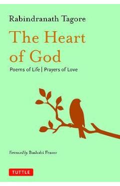 The Heart of God: Poems of Life, Prayers of Love - Rabindranath Tagore