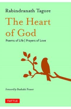 The Heart of God: Poems of Life, Prayers of Love - Rabindranath Tagore